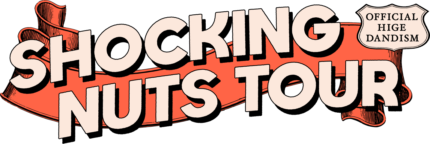 SHOCKING NUTS TOUR | OFFICIAL HIGEDAN DISM
