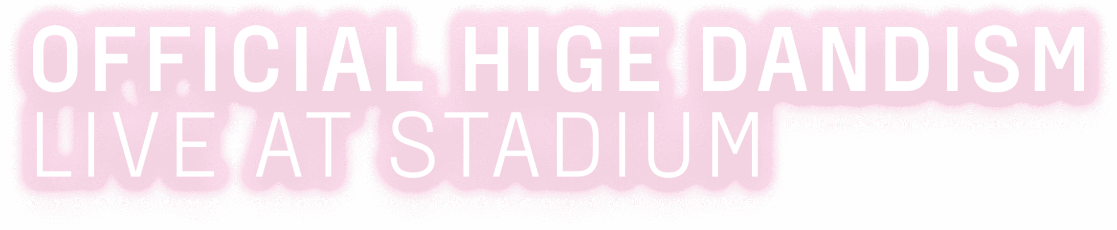 OFFICIAL HIGE DANDISM LIVE at STADIUM 2025